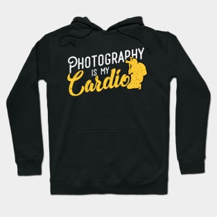 'Photography Is My Cardio' Awesome Photography Camera Gift Hoodie